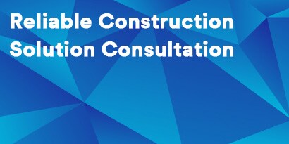 Reliable Construction Solution Consultation
