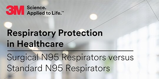 Surgical N95 Respirators versus Standard N95 Respirators
