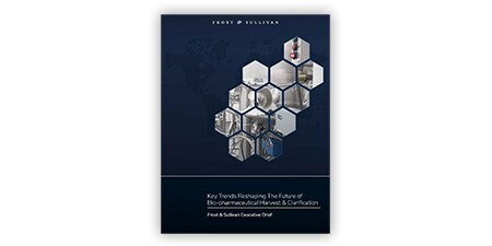 Cover of Key Trends Reshaping The Future of Bio-pharmaceutical Harvest & Clarification
